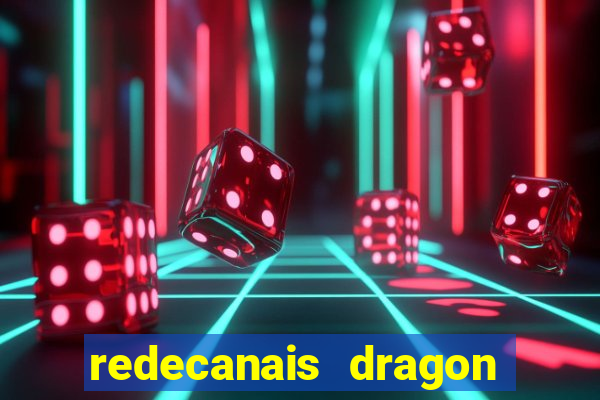 redecanais dragon ball z